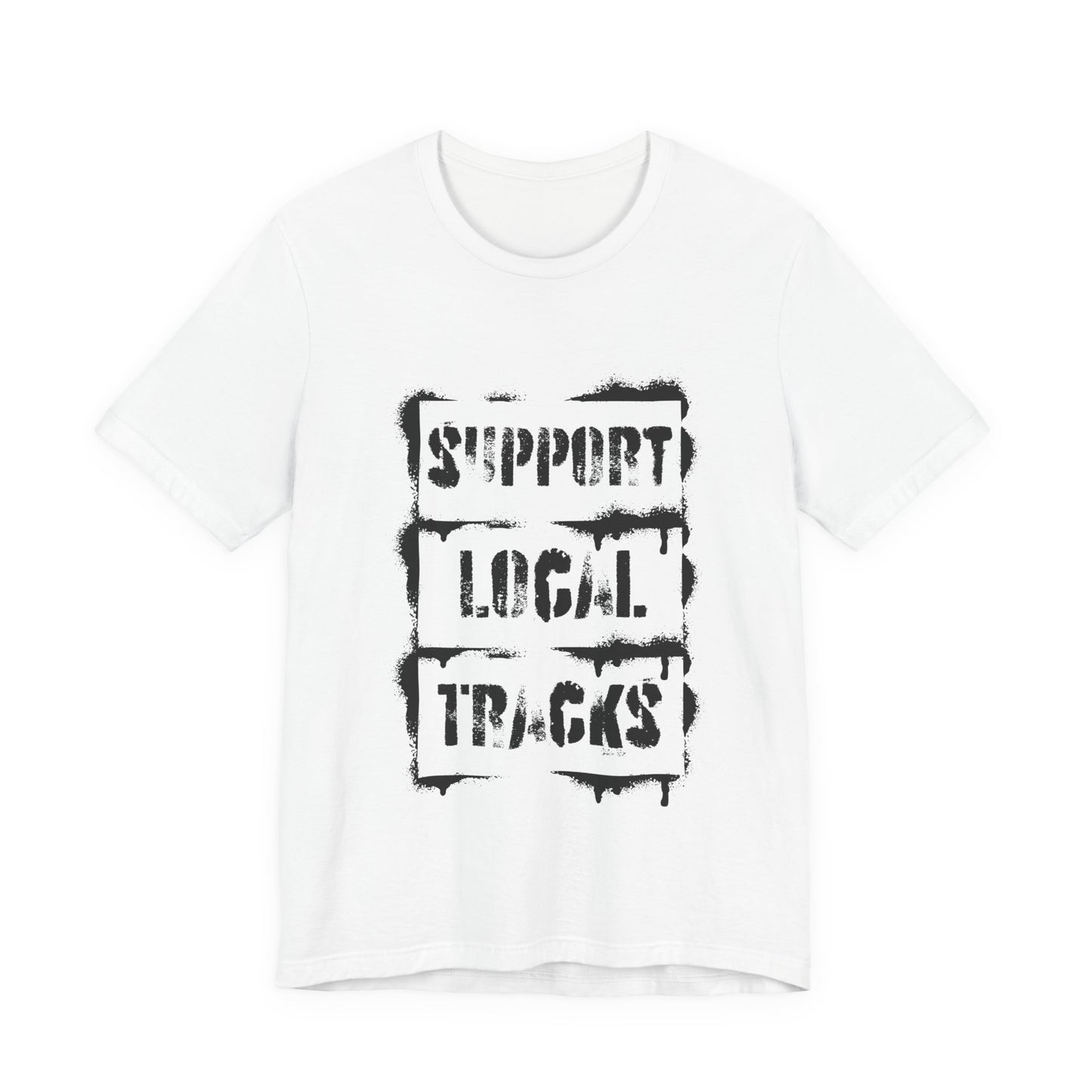 Support Local Tracks T-Shirt