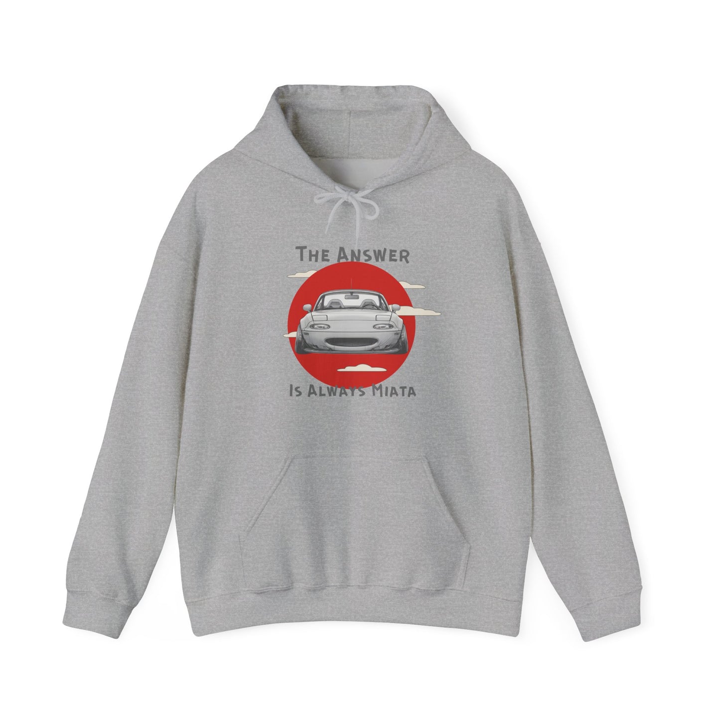 "The Answer Is Always Miata" Unisex Hoodie