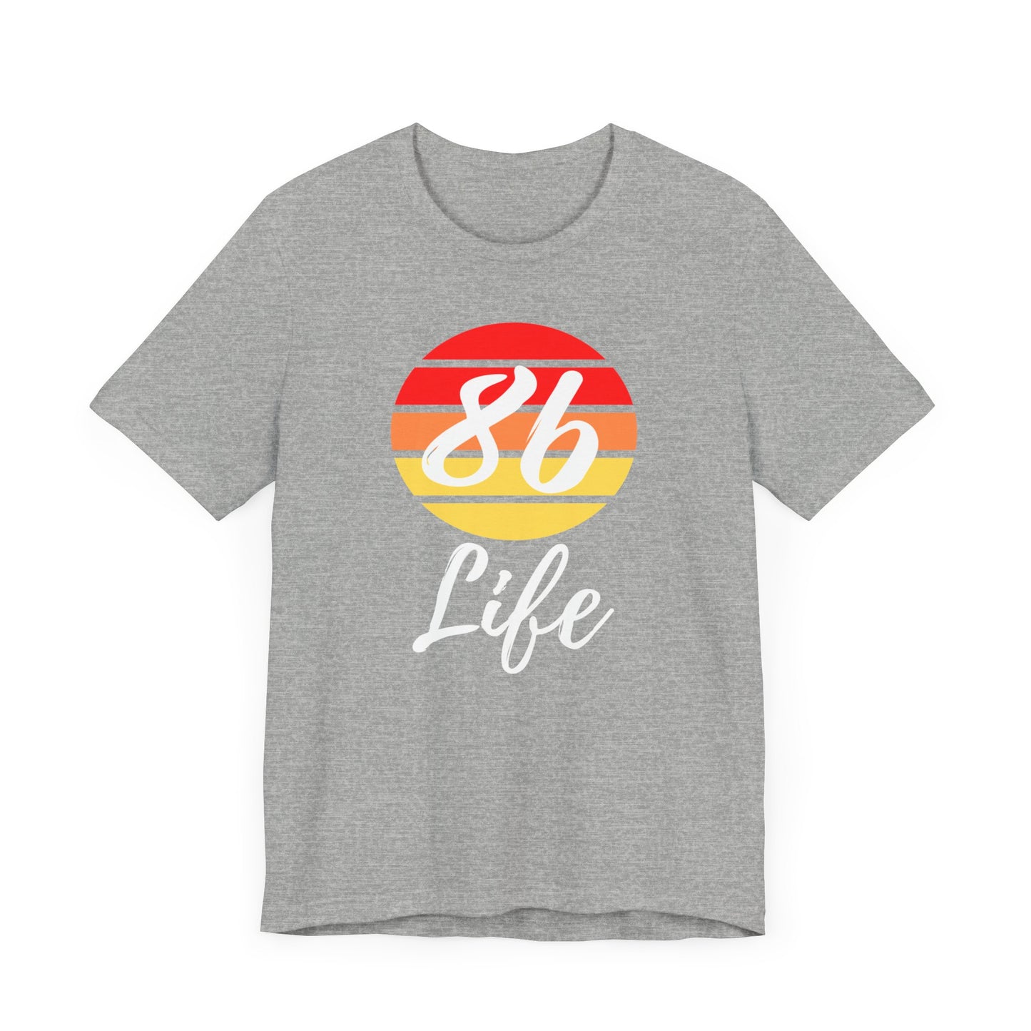 "86 Life" Unisex T-Shirt