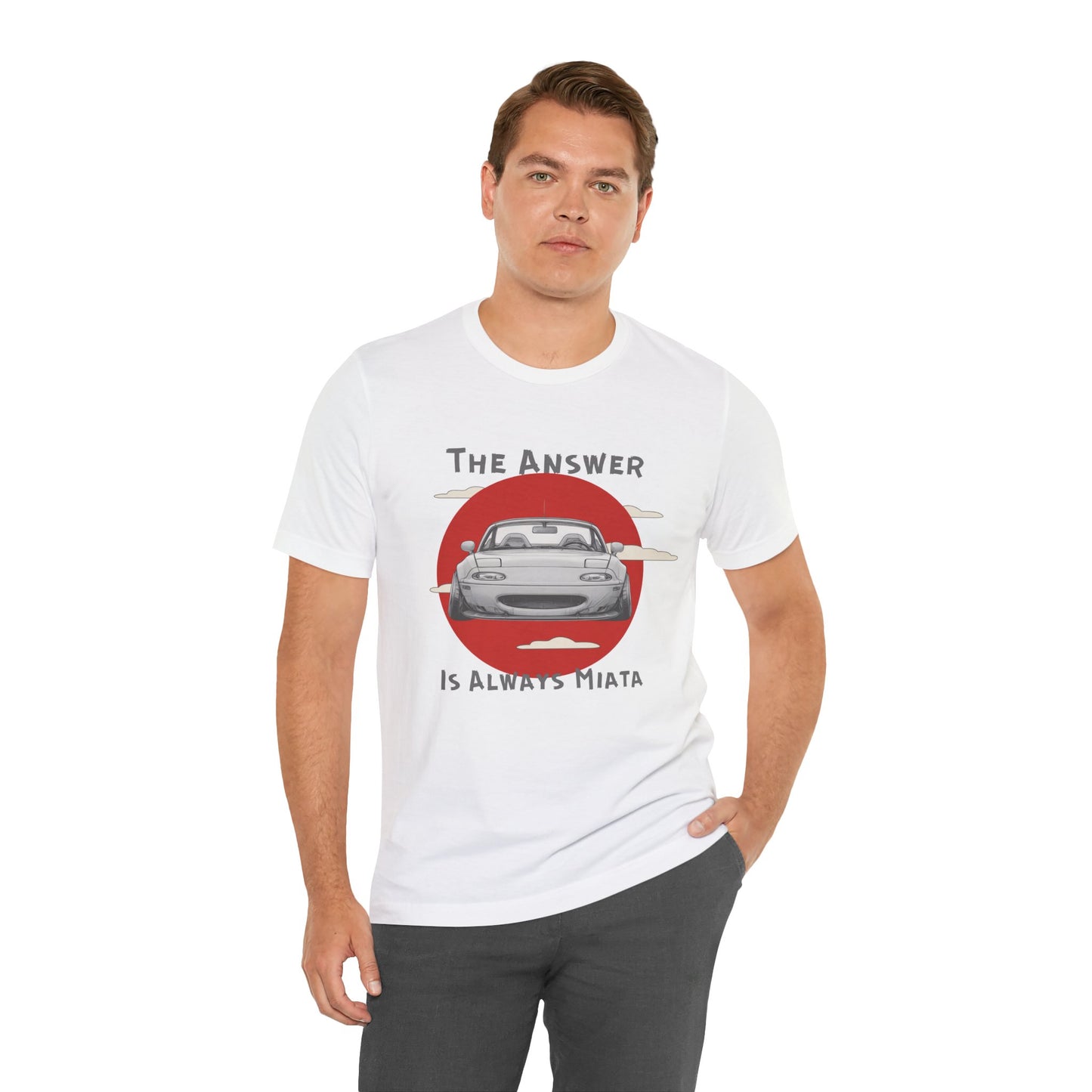 "The Answer Is Always Miata" Unisex T-Shirt