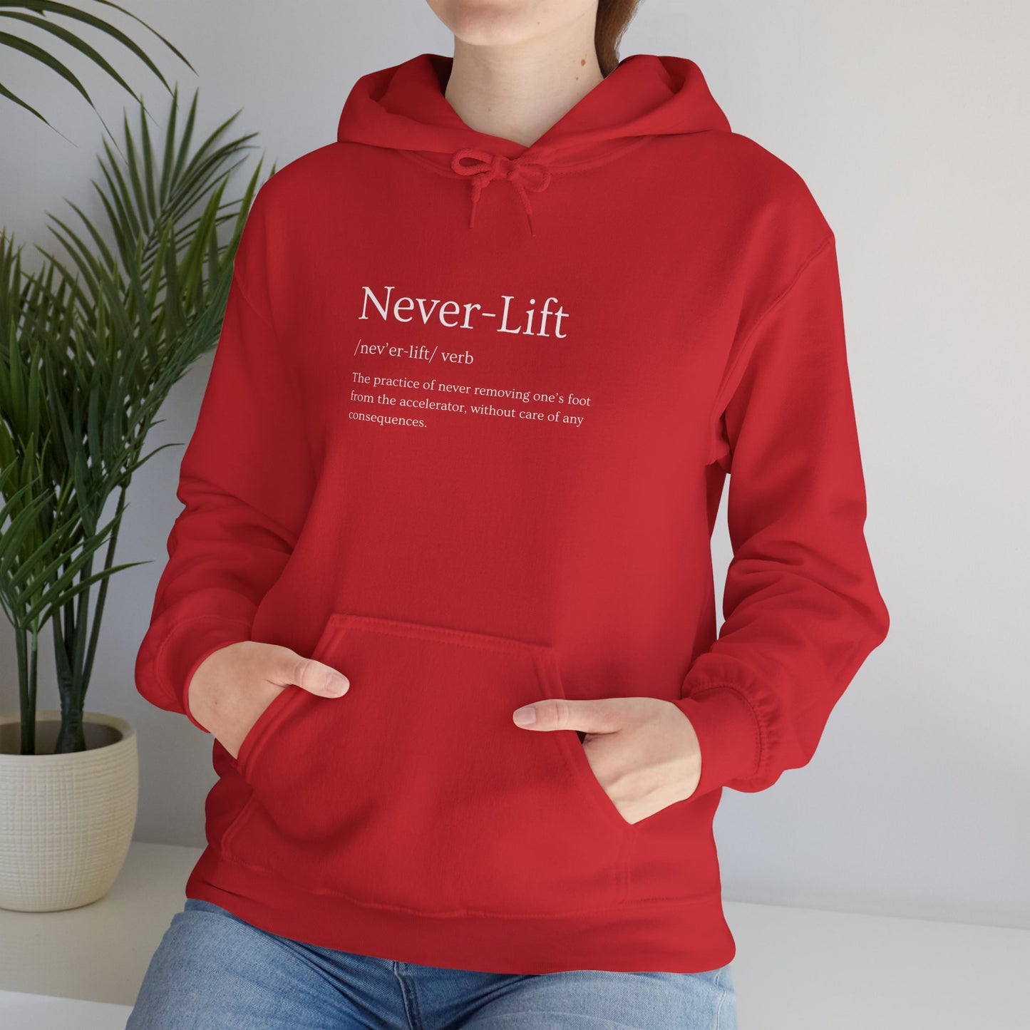 The Definition of Never-Lift Hoodie