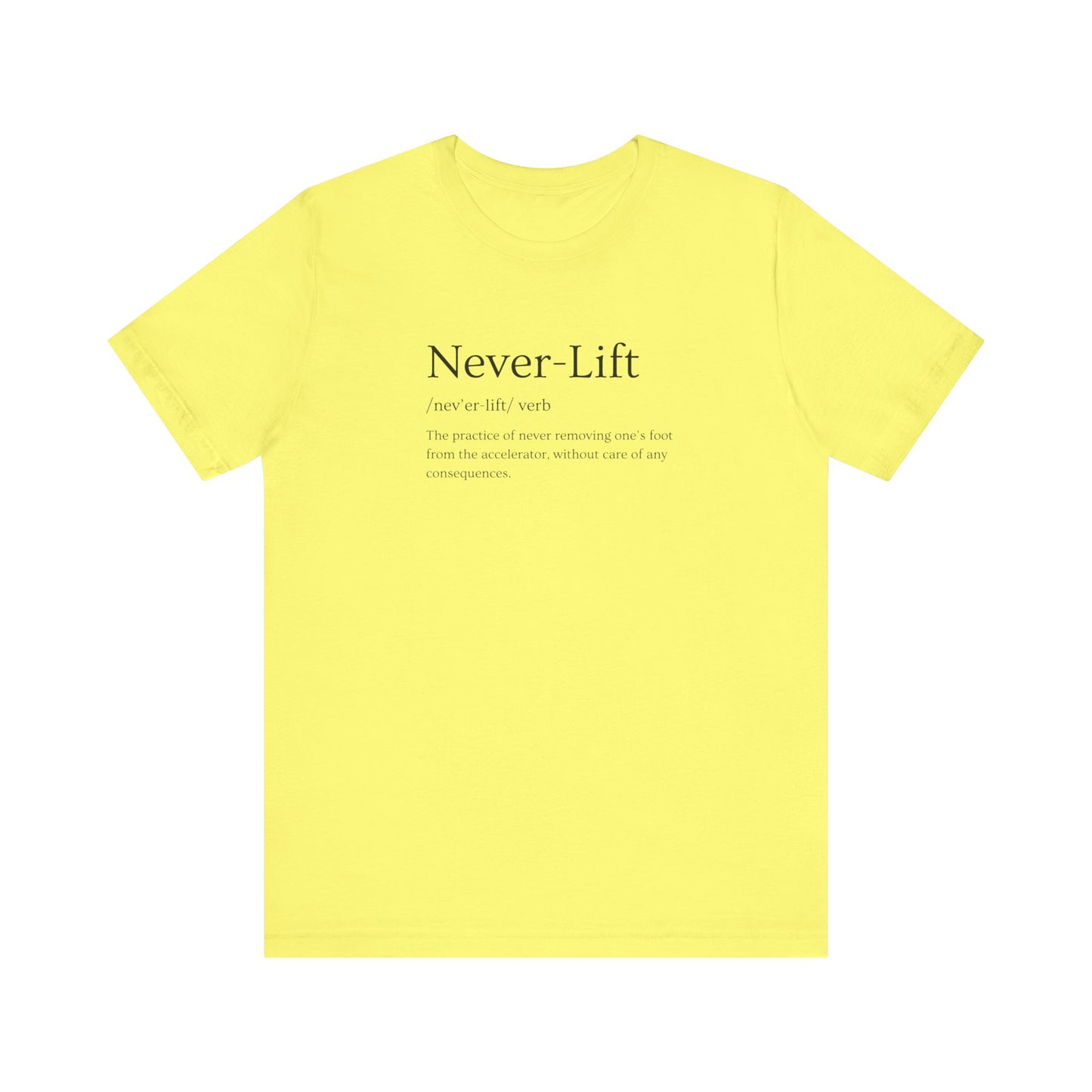 The Definition of Never-Lift T-Shirt