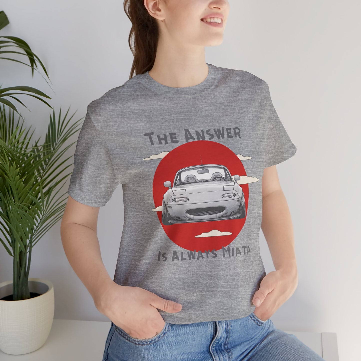 "The Answer Is Always Miata" Unisex T-Shirt