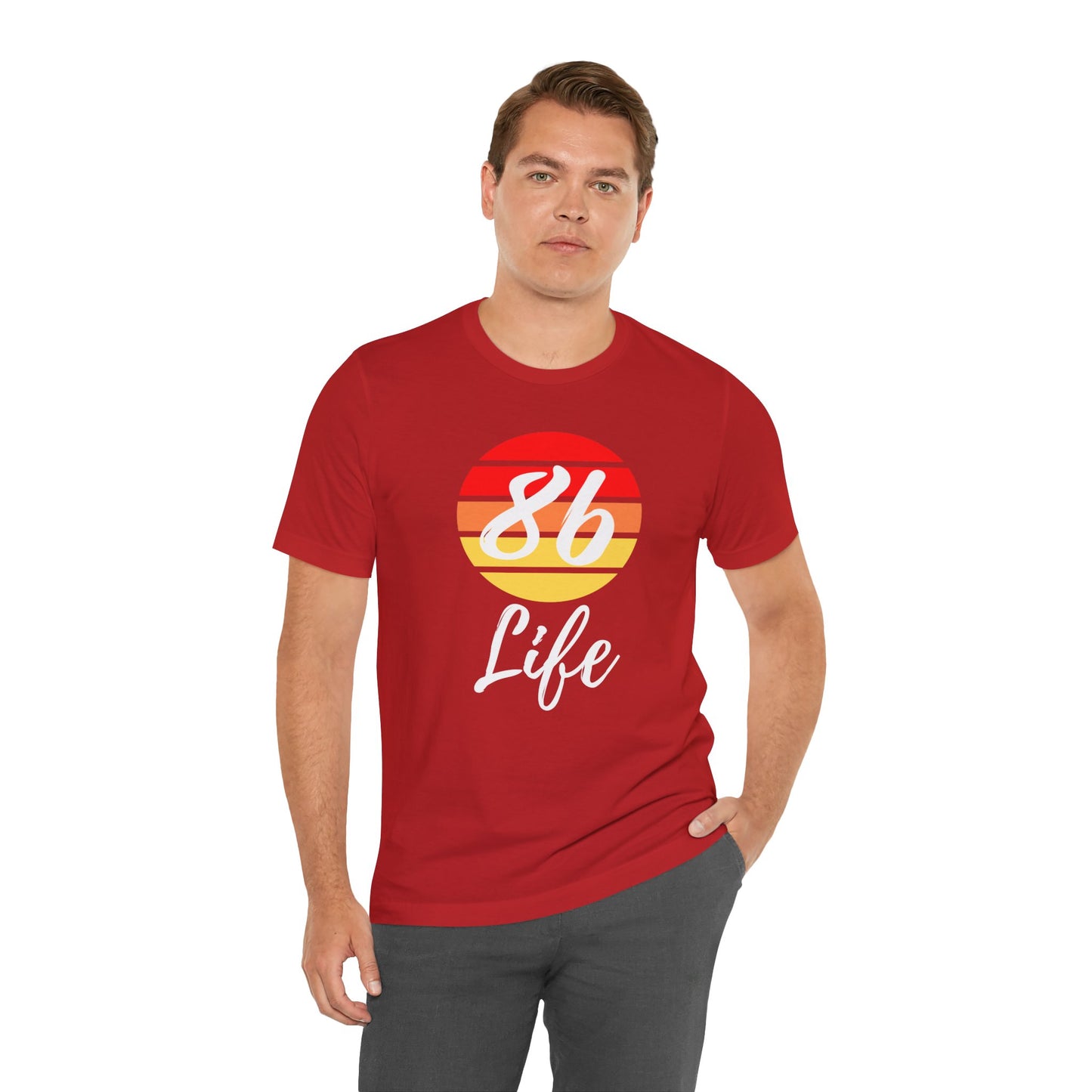 "86 Life" Unisex T-Shirt