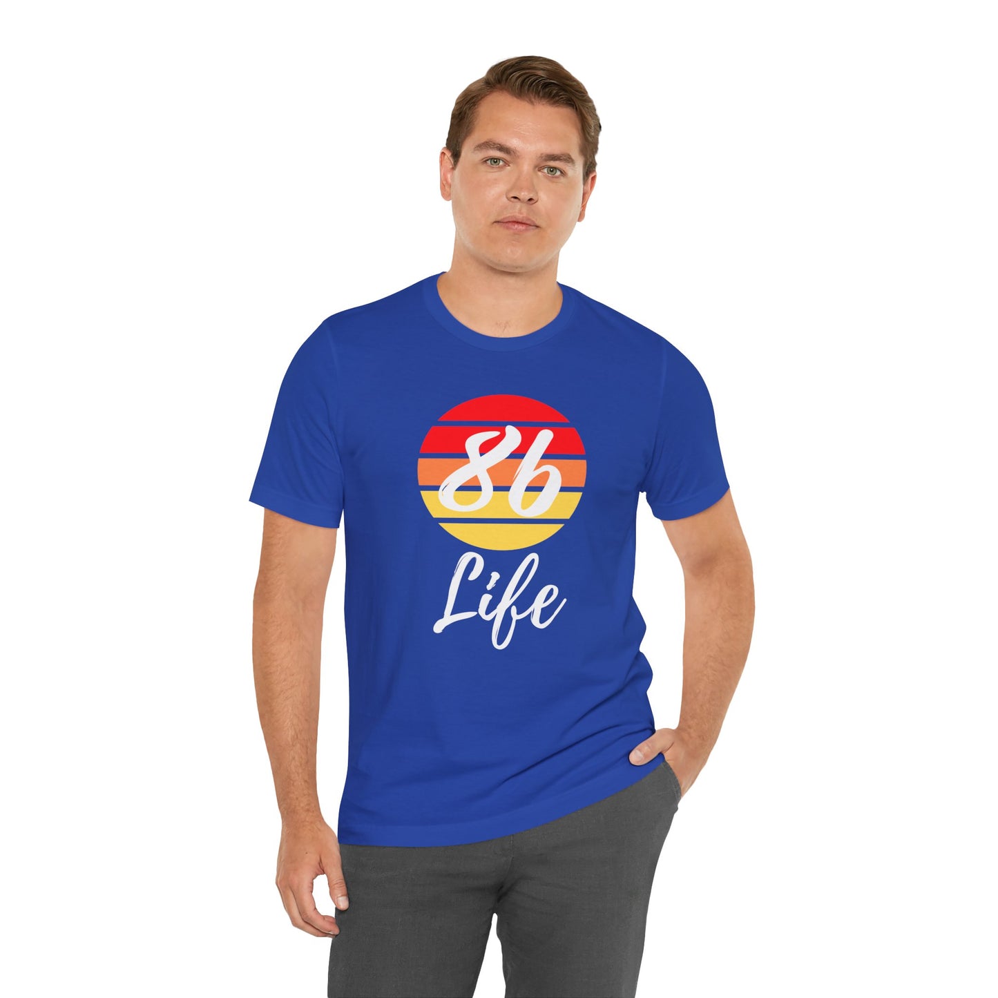 "86 Life" Unisex T-Shirt