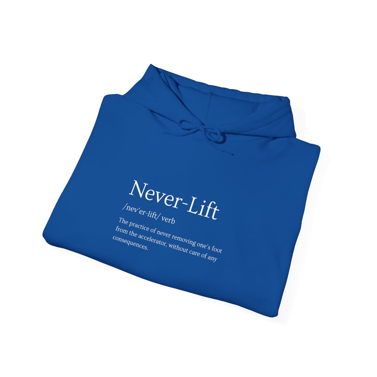 The Definition of Never-Lift Hoodie