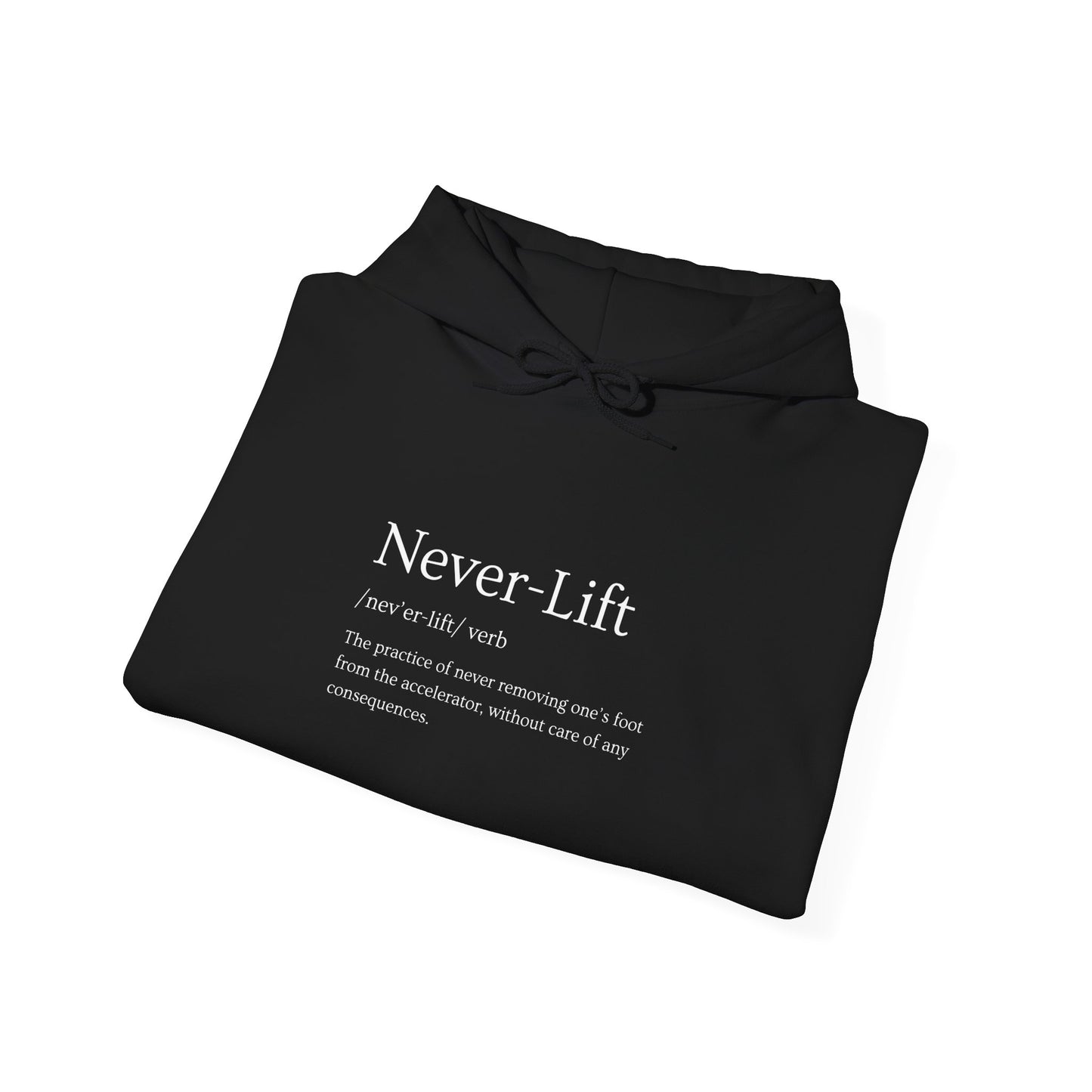 The Definition of Never-Lift Hoodie