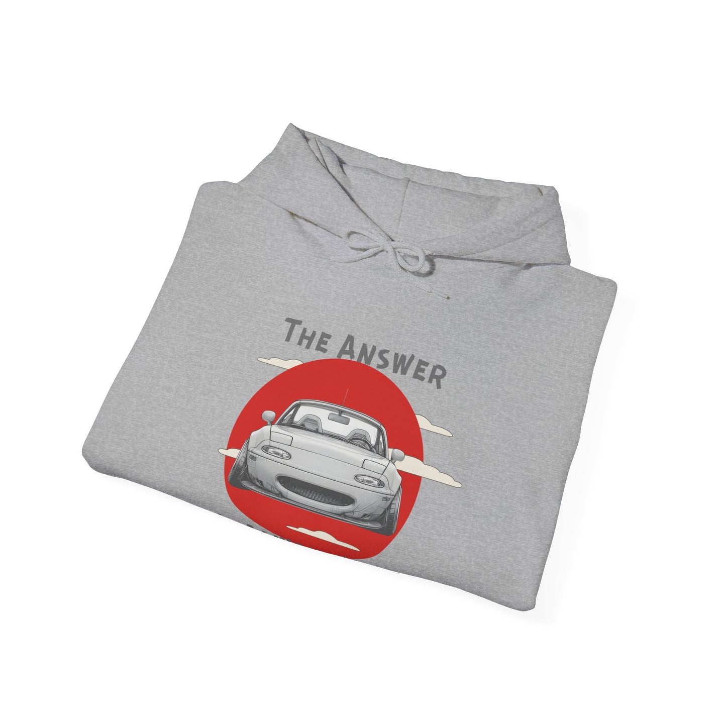 "The Answer Is Always Miata" Unisex Hoodie