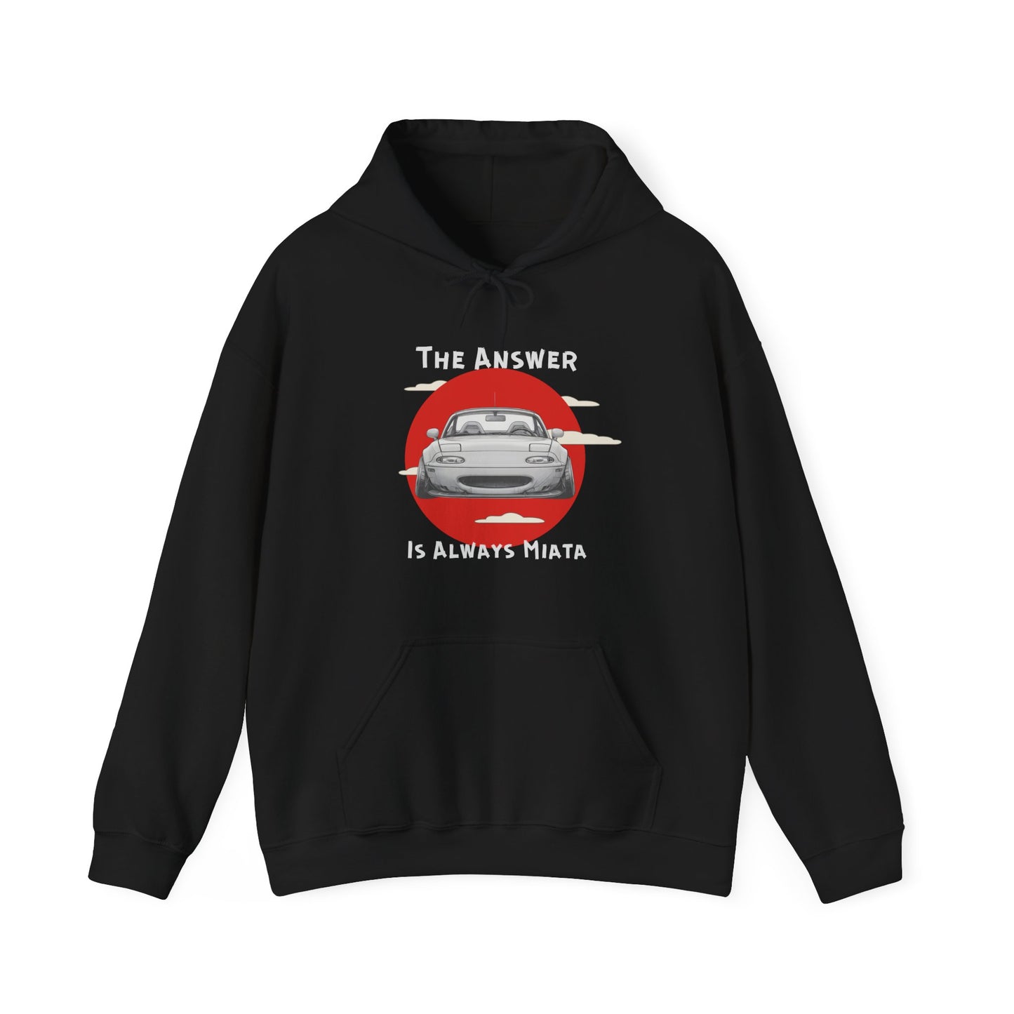 "The Answer Is Always Miata" Unisex Hoodie
