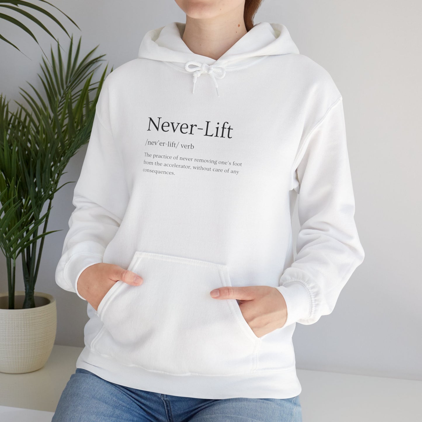 The Definition of Never-Lift Hoodie