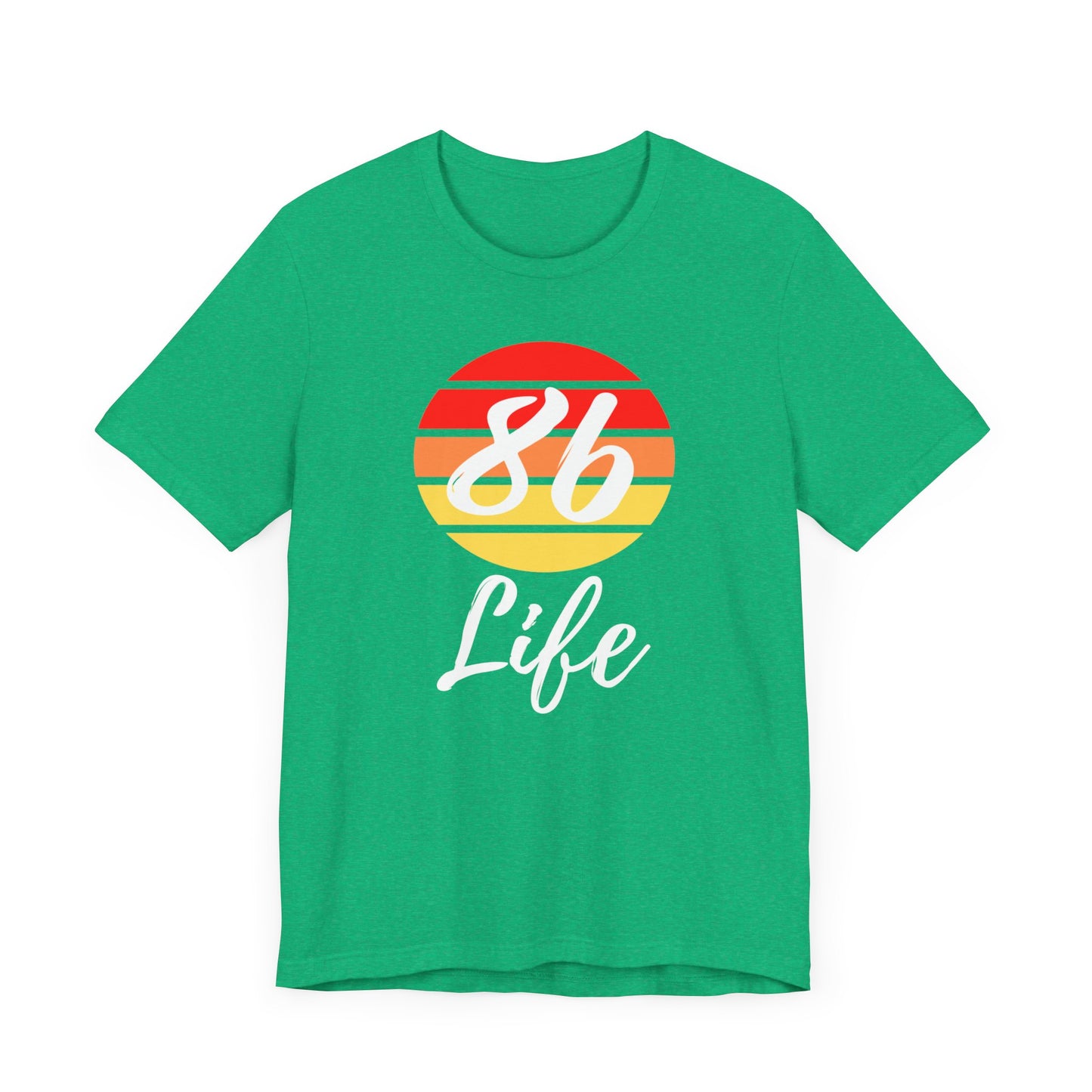 "86 Life" Unisex T-Shirt