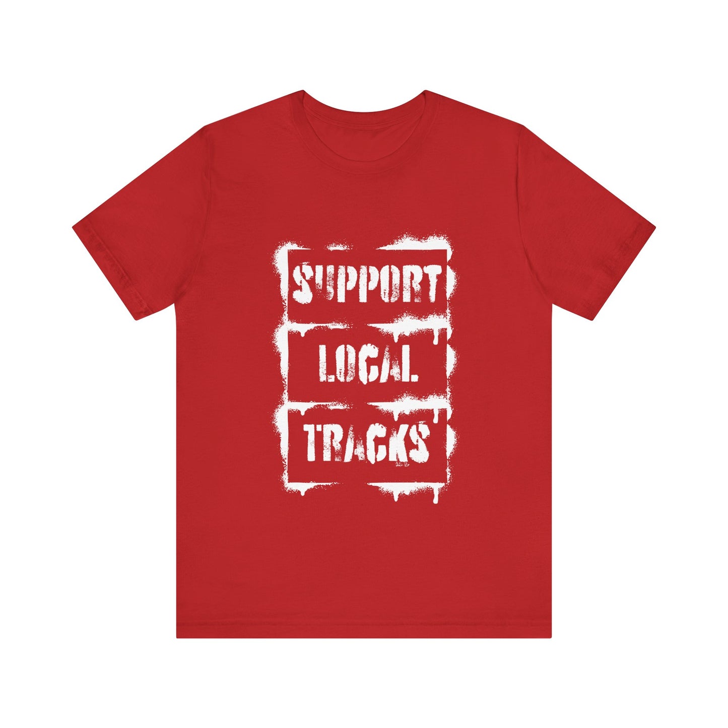 Support Local Tracks T-Shirt