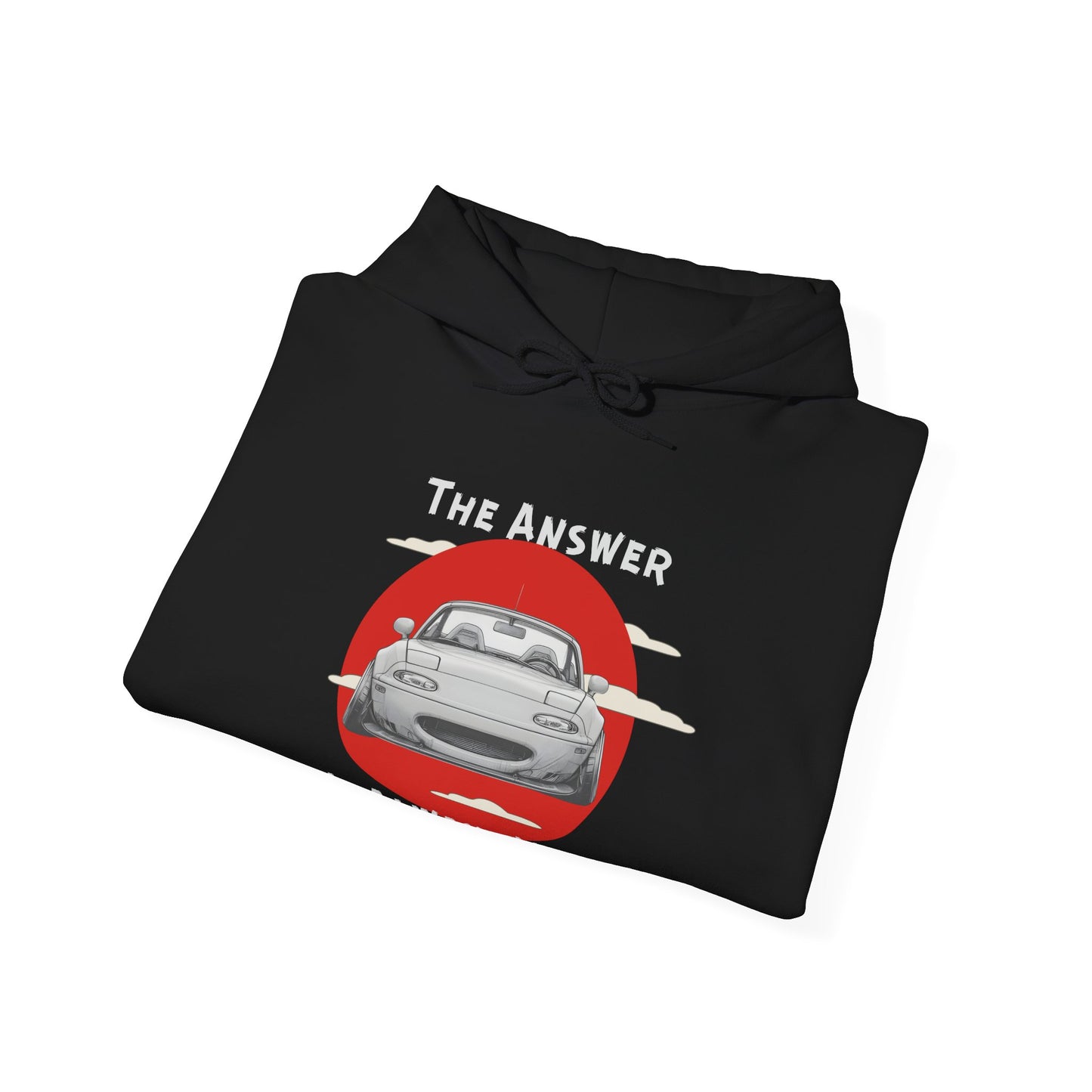 "The Answer Is Always Miata" Unisex Hoodie