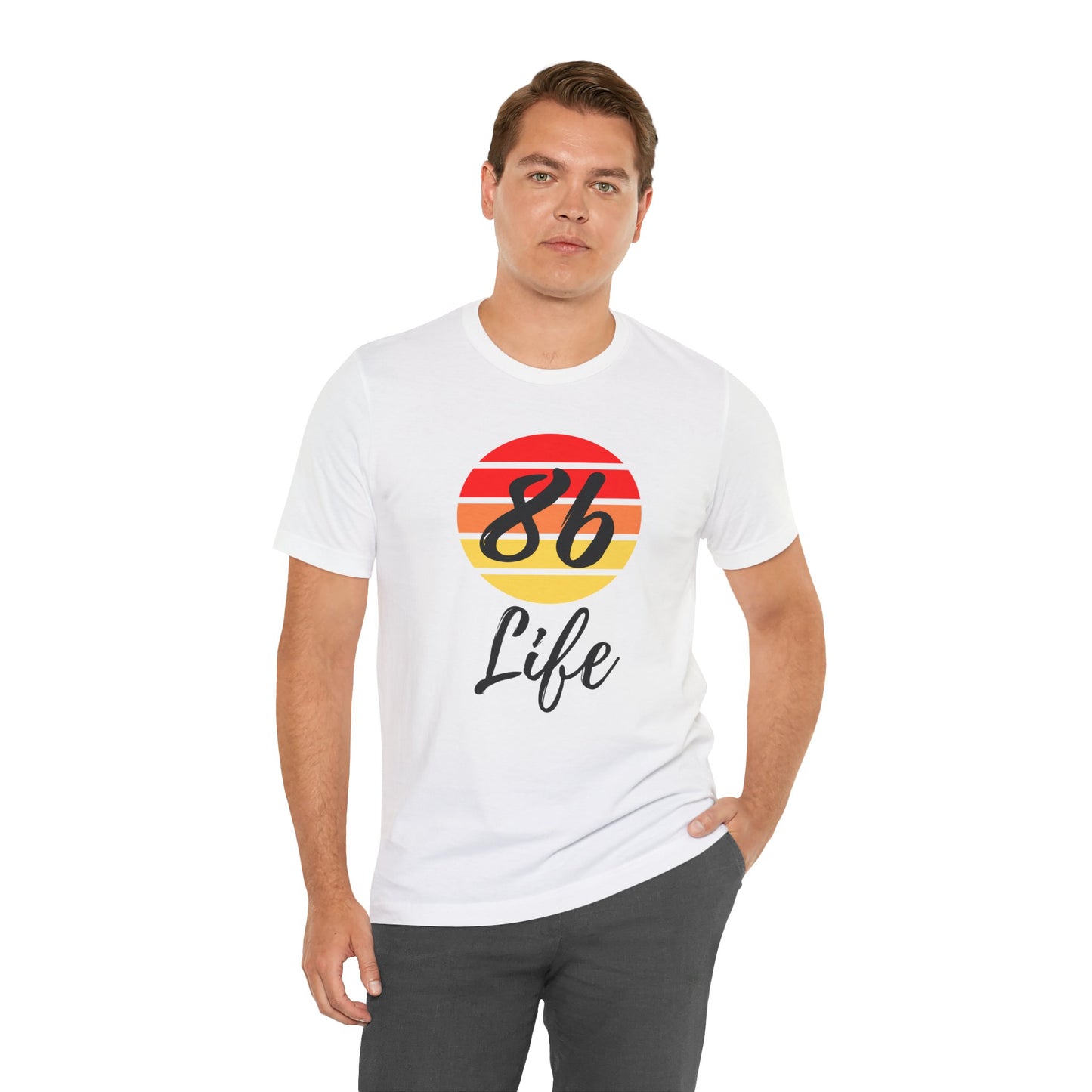 "86 Life" Unisex T-Shirt
