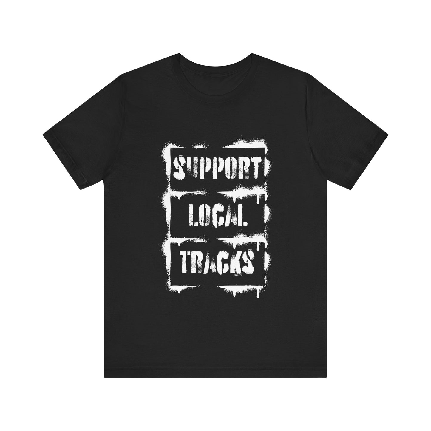 Support Local Tracks T-Shirt