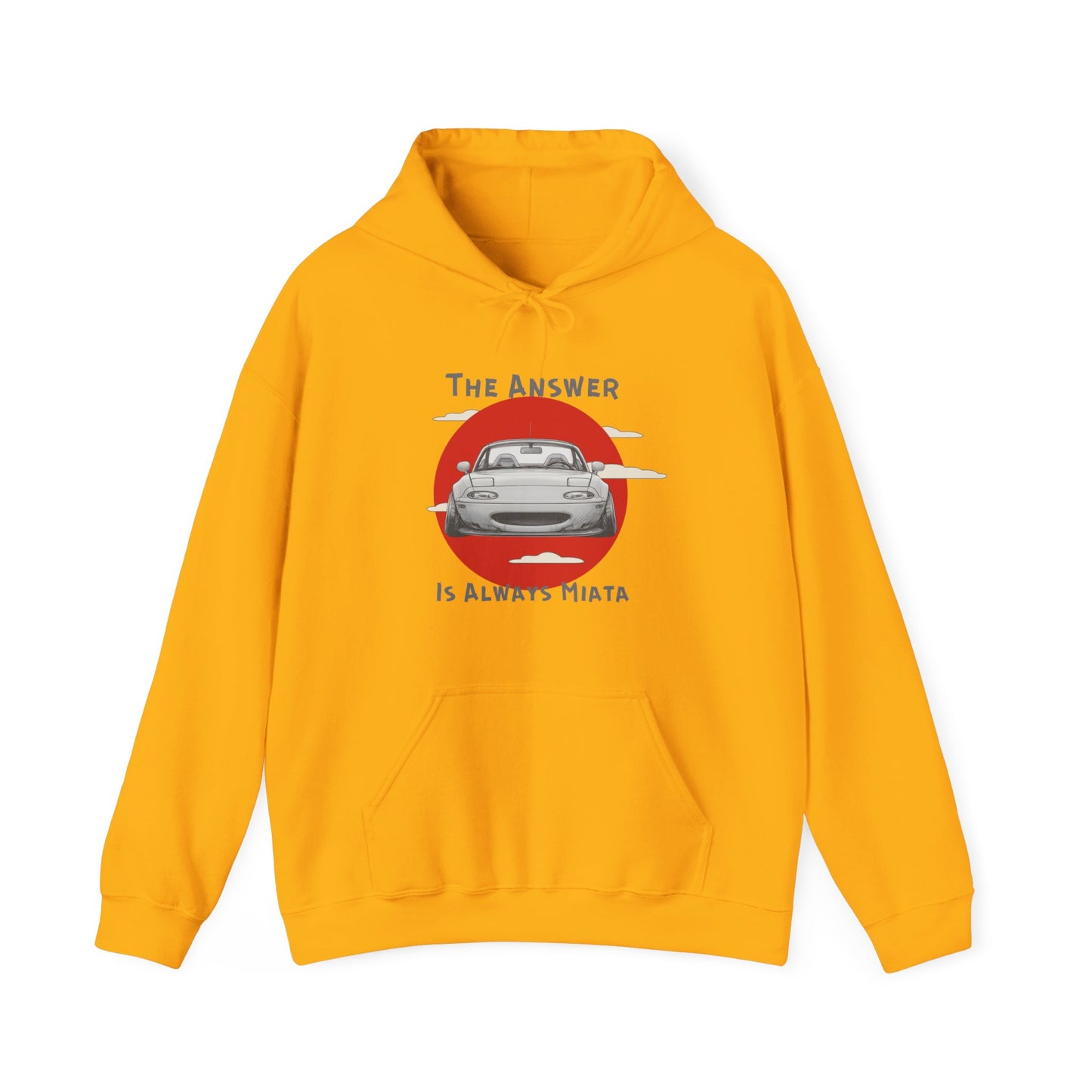 "The Answer Is Always Miata" Unisex Hoodie