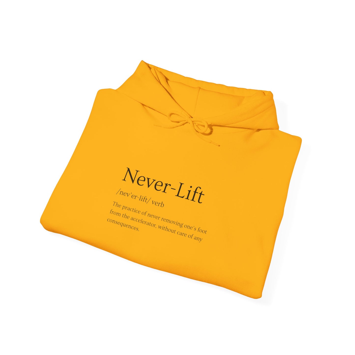 The Definition of Never-Lift Hoodie