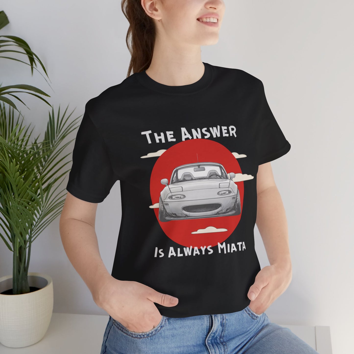 "The Answer Is Always Miata" Unisex T-Shirt