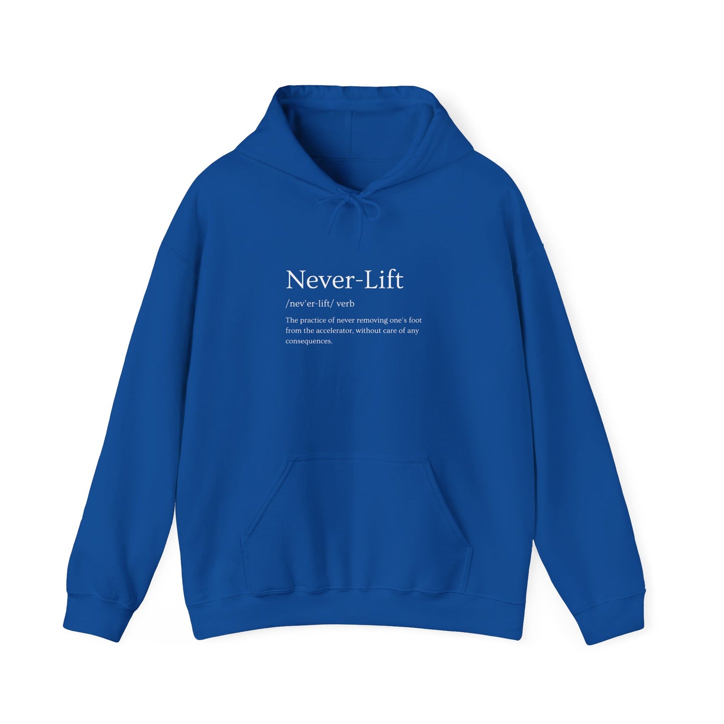 The Definition of Never-Lift Hoodie