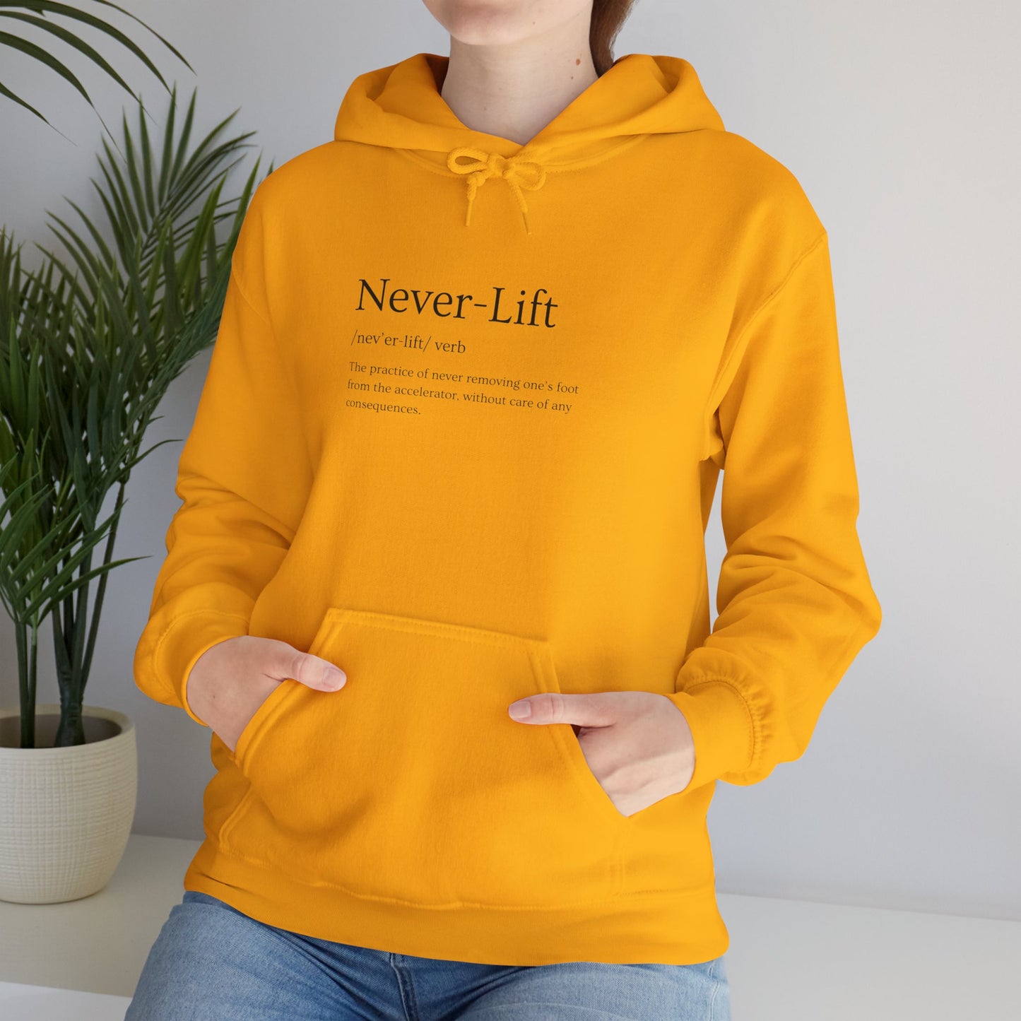The Definition of Never-Lift Hoodie