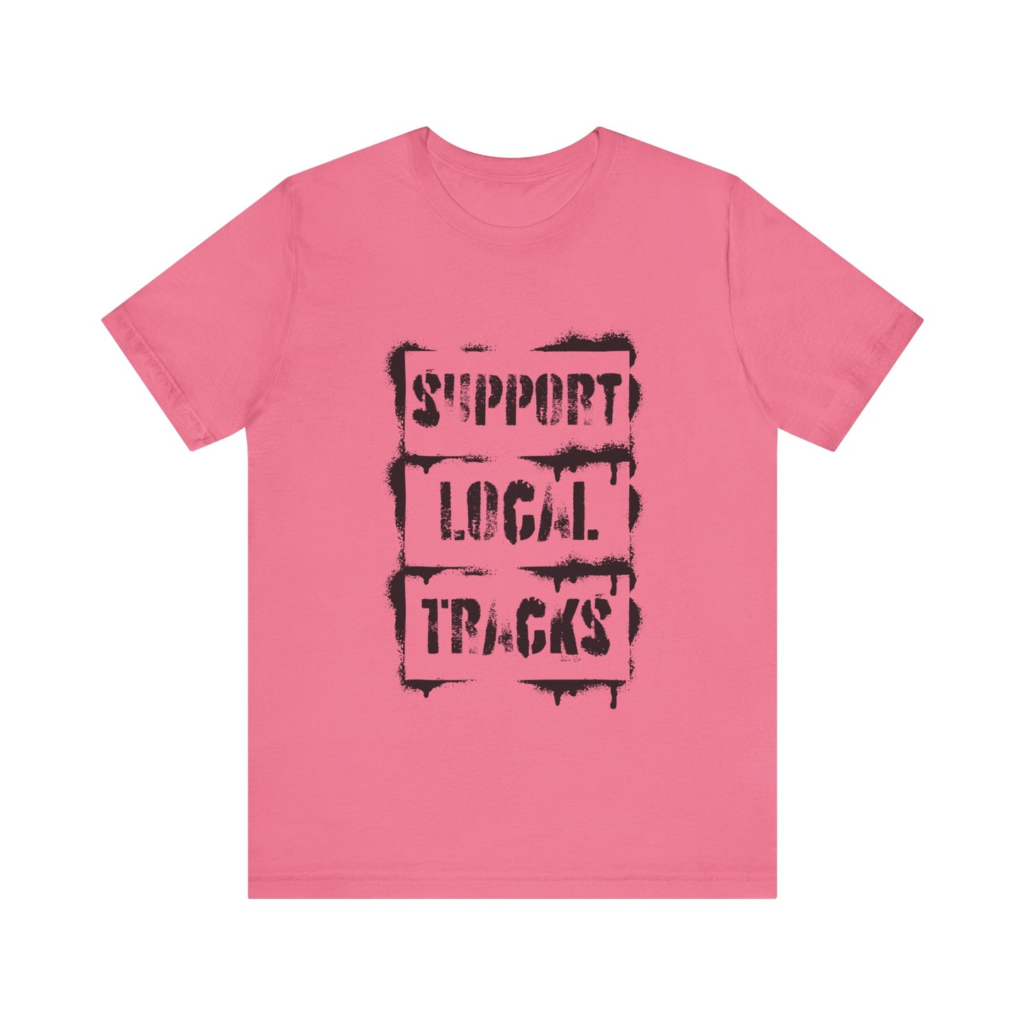 Support Local Tracks T-Shirt