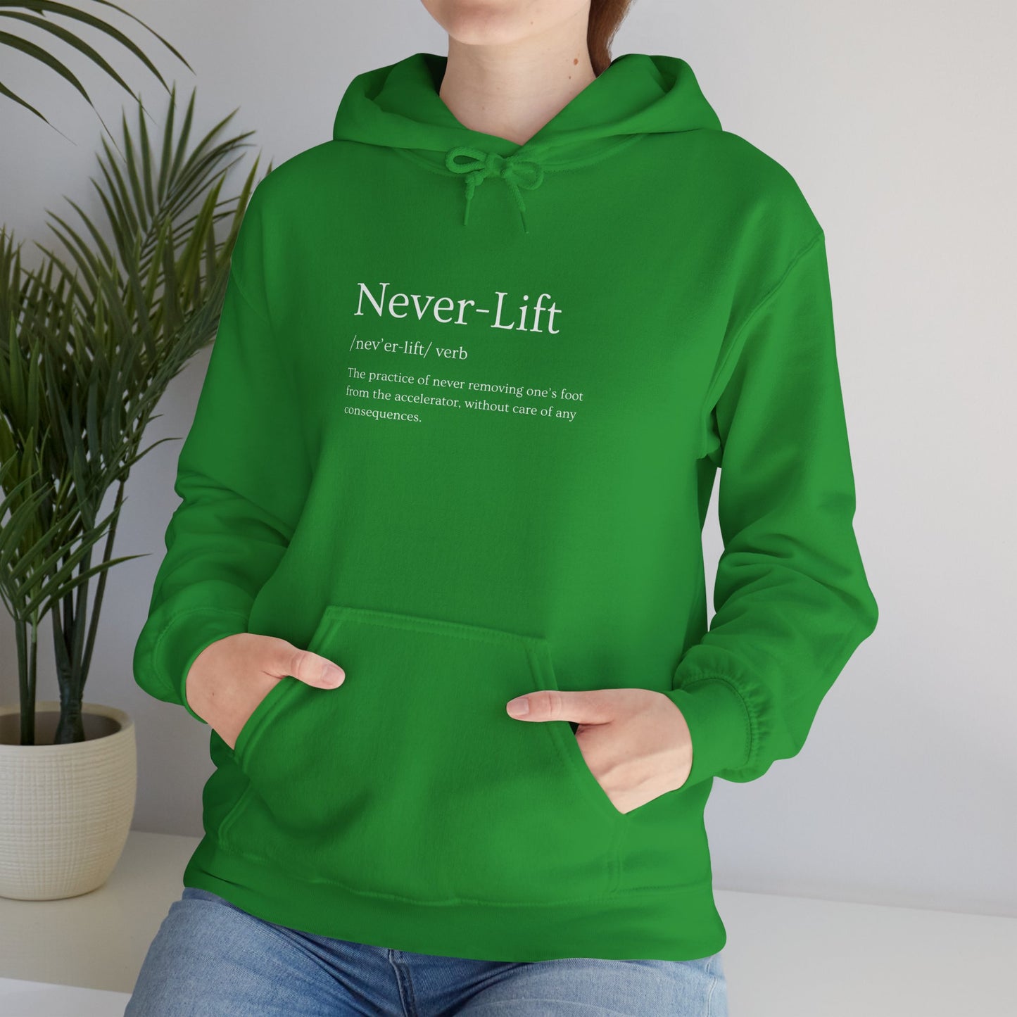 The Definition of Never-Lift Hoodie