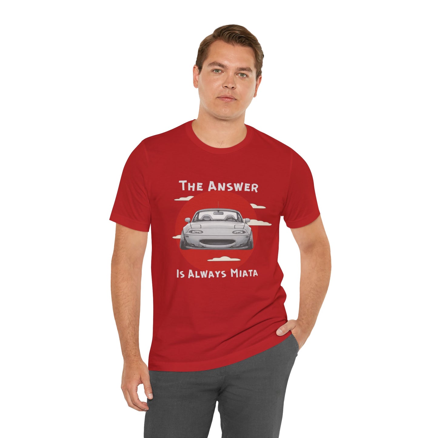 "The Answer Is Always Miata" Unisex T-Shirt