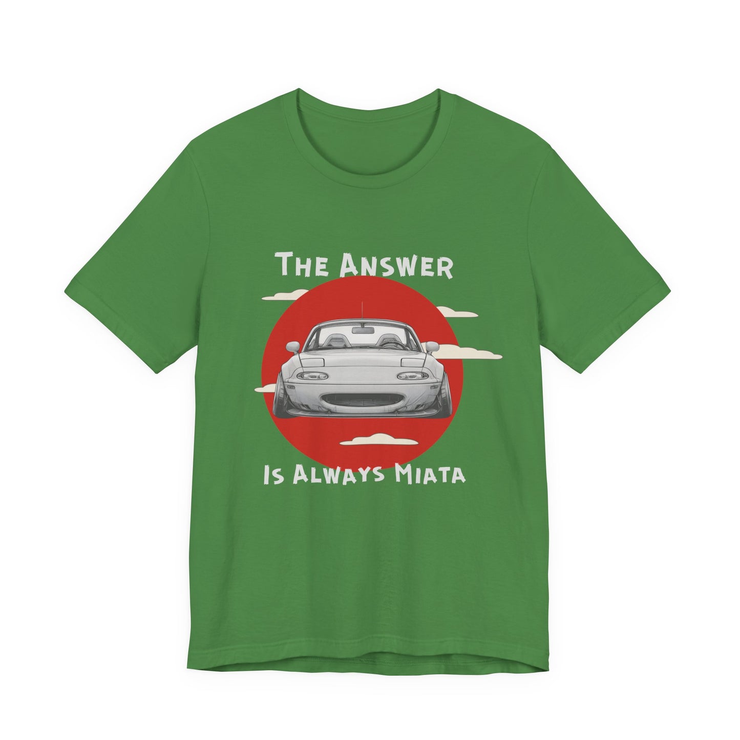 "The Answer Is Always Miata" Unisex T-Shirt