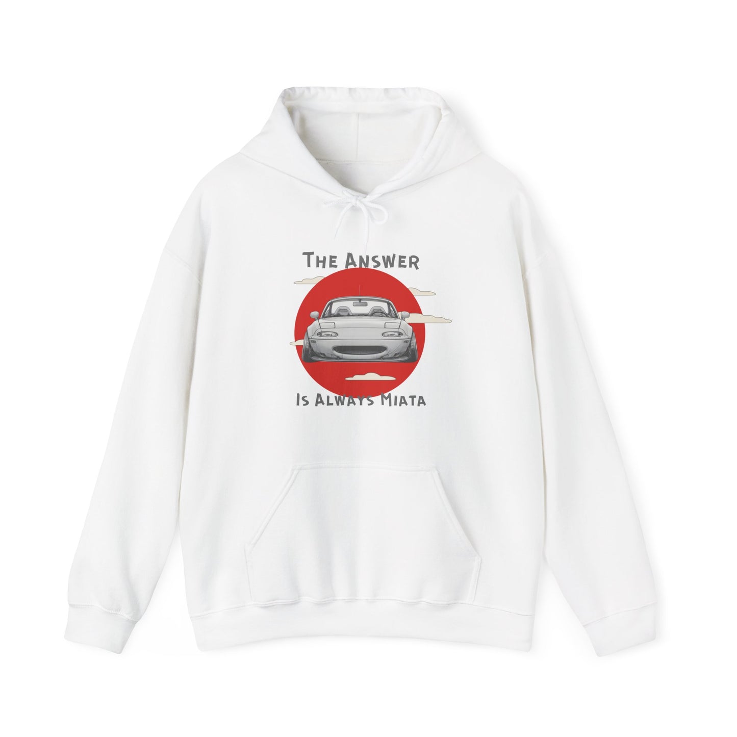 "The Answer Is Always Miata" Unisex Hoodie