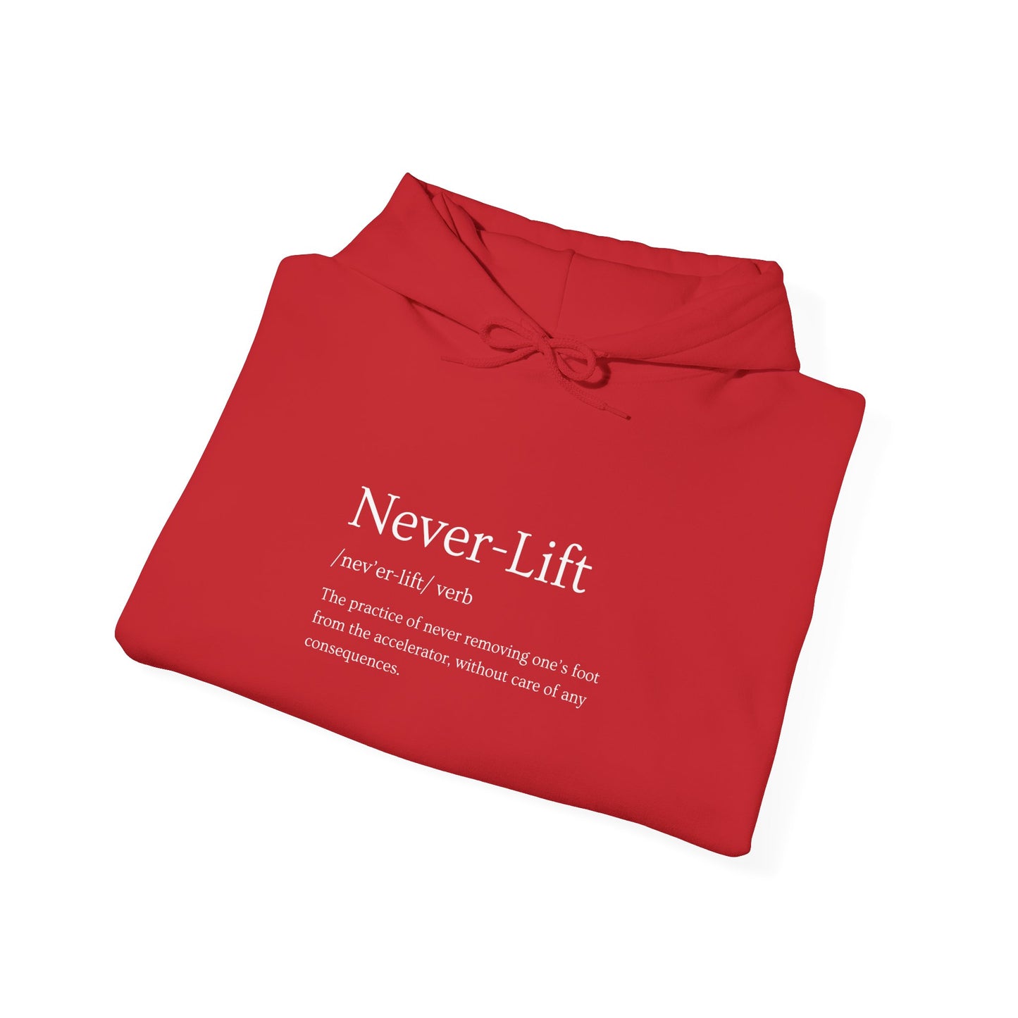 The Definition of Never-Lift Hoodie