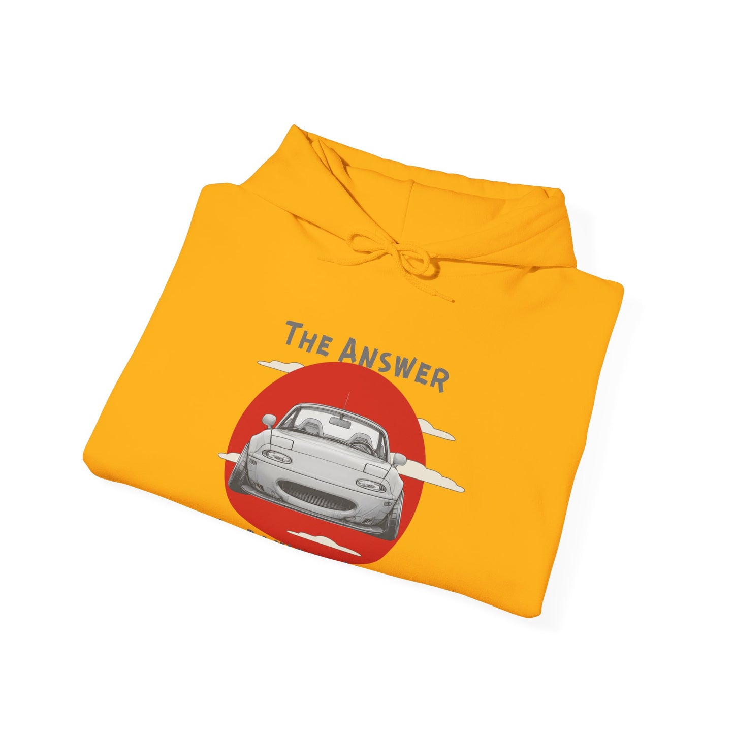 "The Answer Is Always Miata" Unisex Hoodie