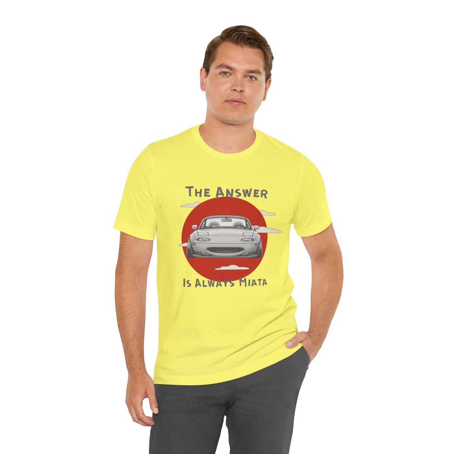 "The Answer Is Always Miata" Unisex T-Shirt