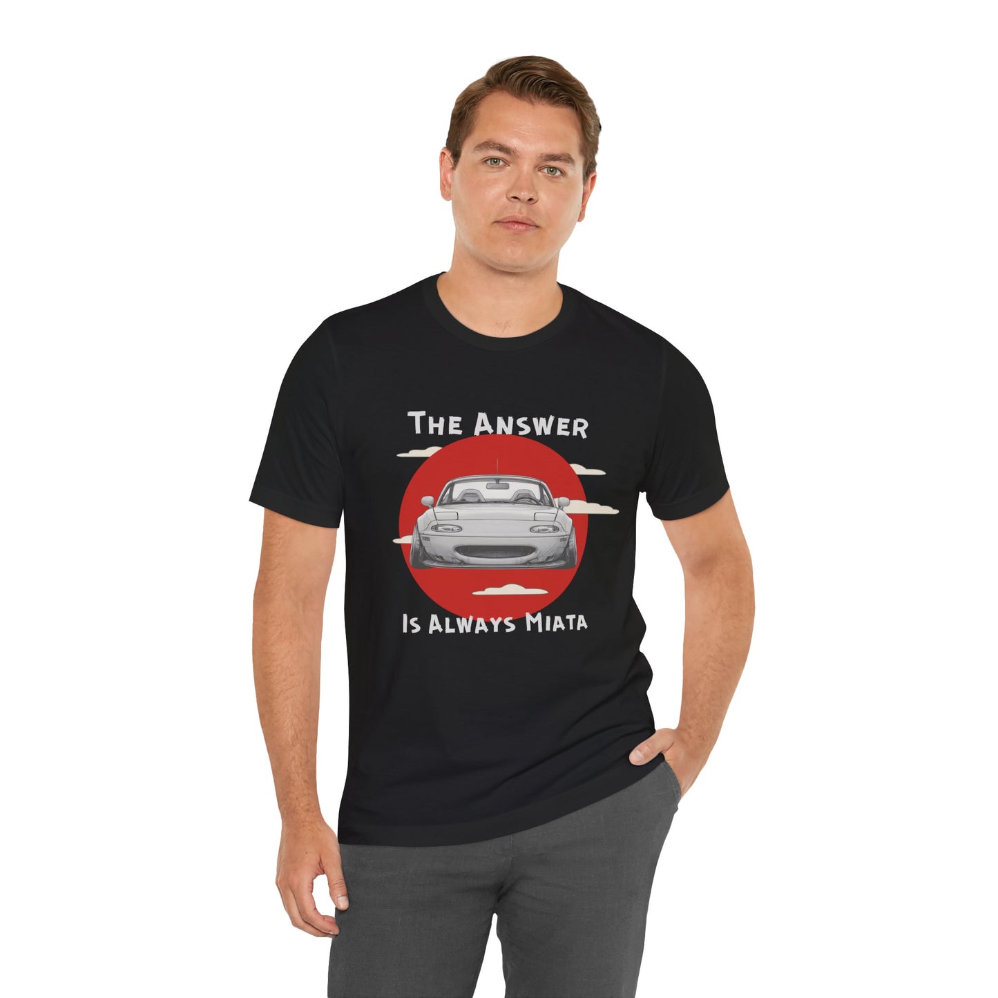 "The Answer Is Always Miata" Unisex T-Shirt