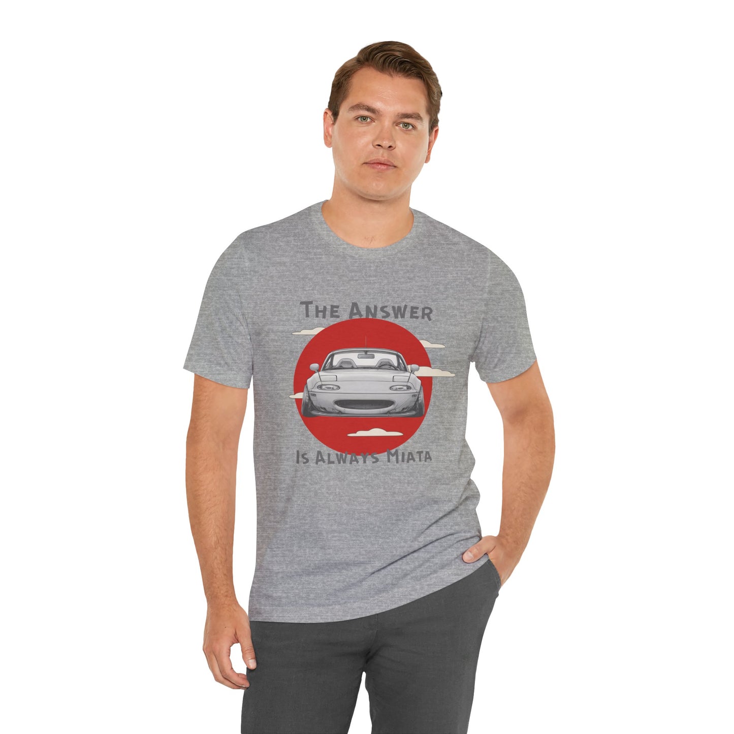 "The Answer Is Always Miata" Unisex T-Shirt