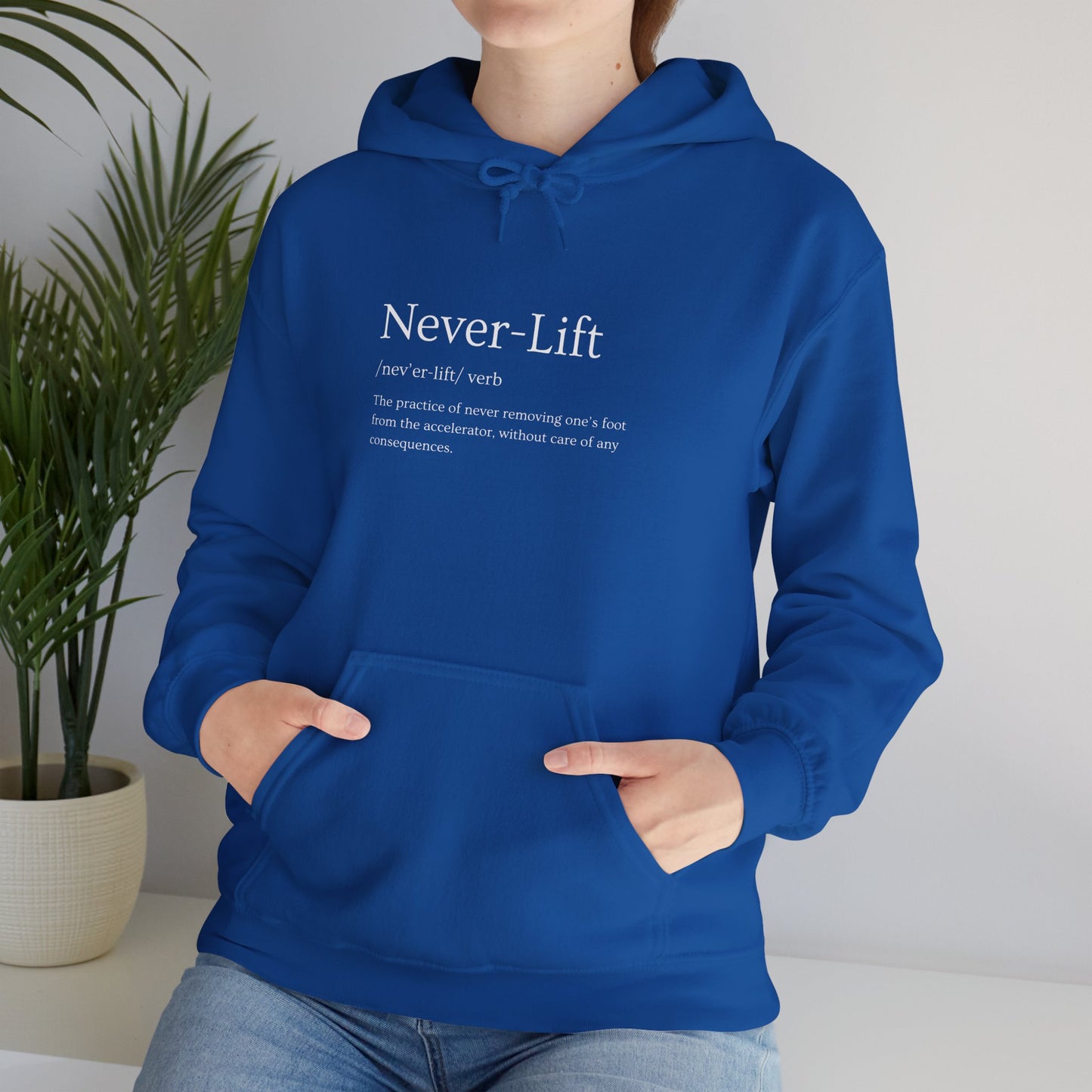 The Definition of Never-Lift Hoodie