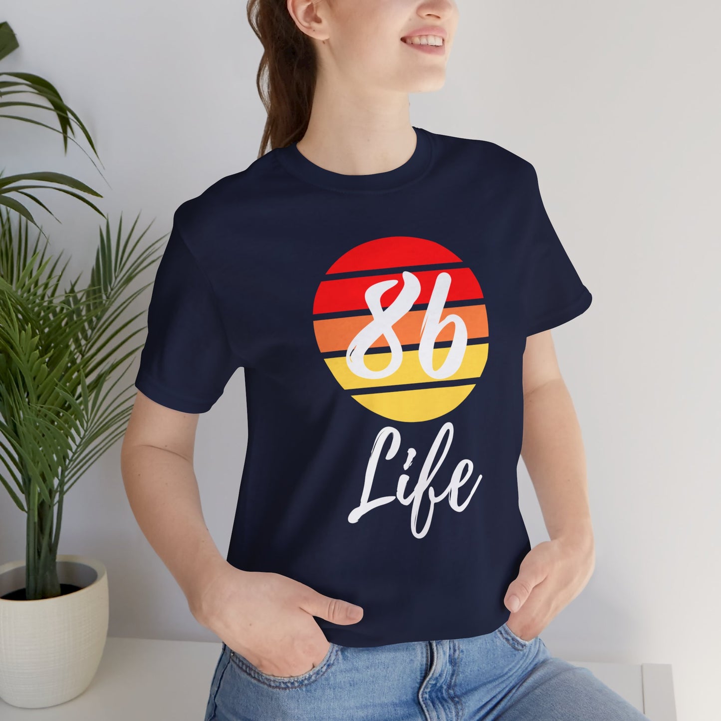 "86 Life" Unisex T-Shirt