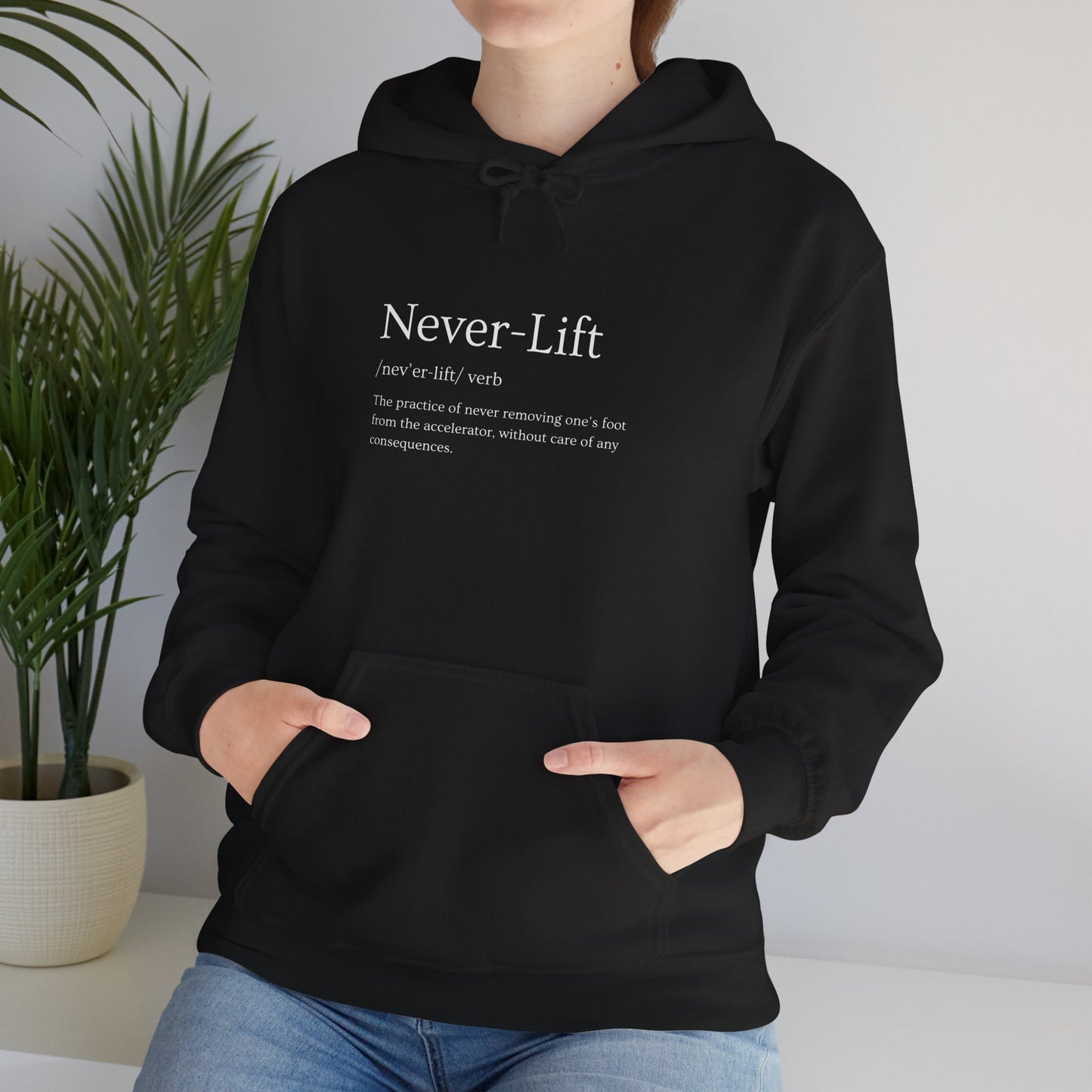 The Definition of Never-Lift Hoodie