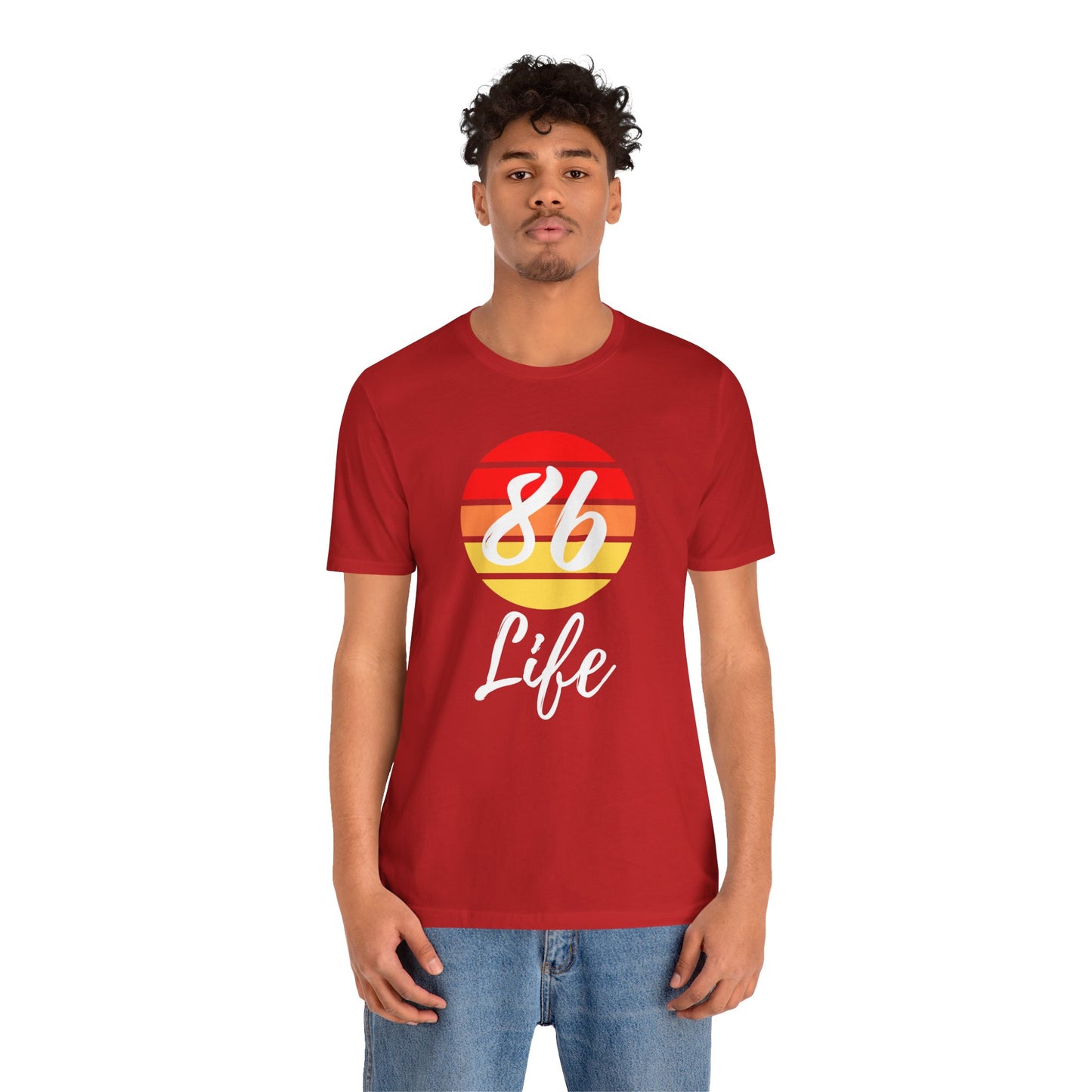 "86 Life" Unisex T-Shirt
