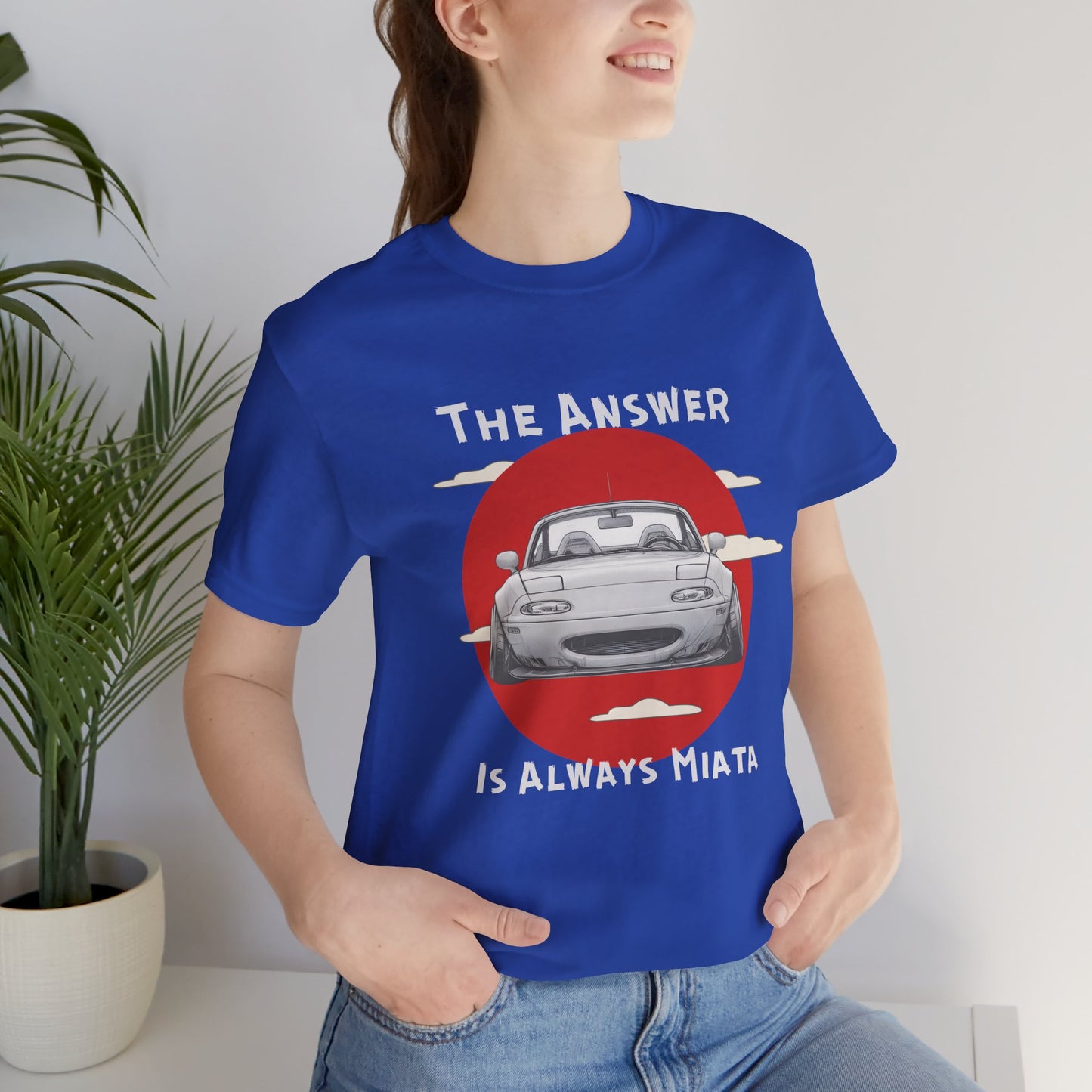 "The Answer Is Always Miata" Unisex T-Shirt