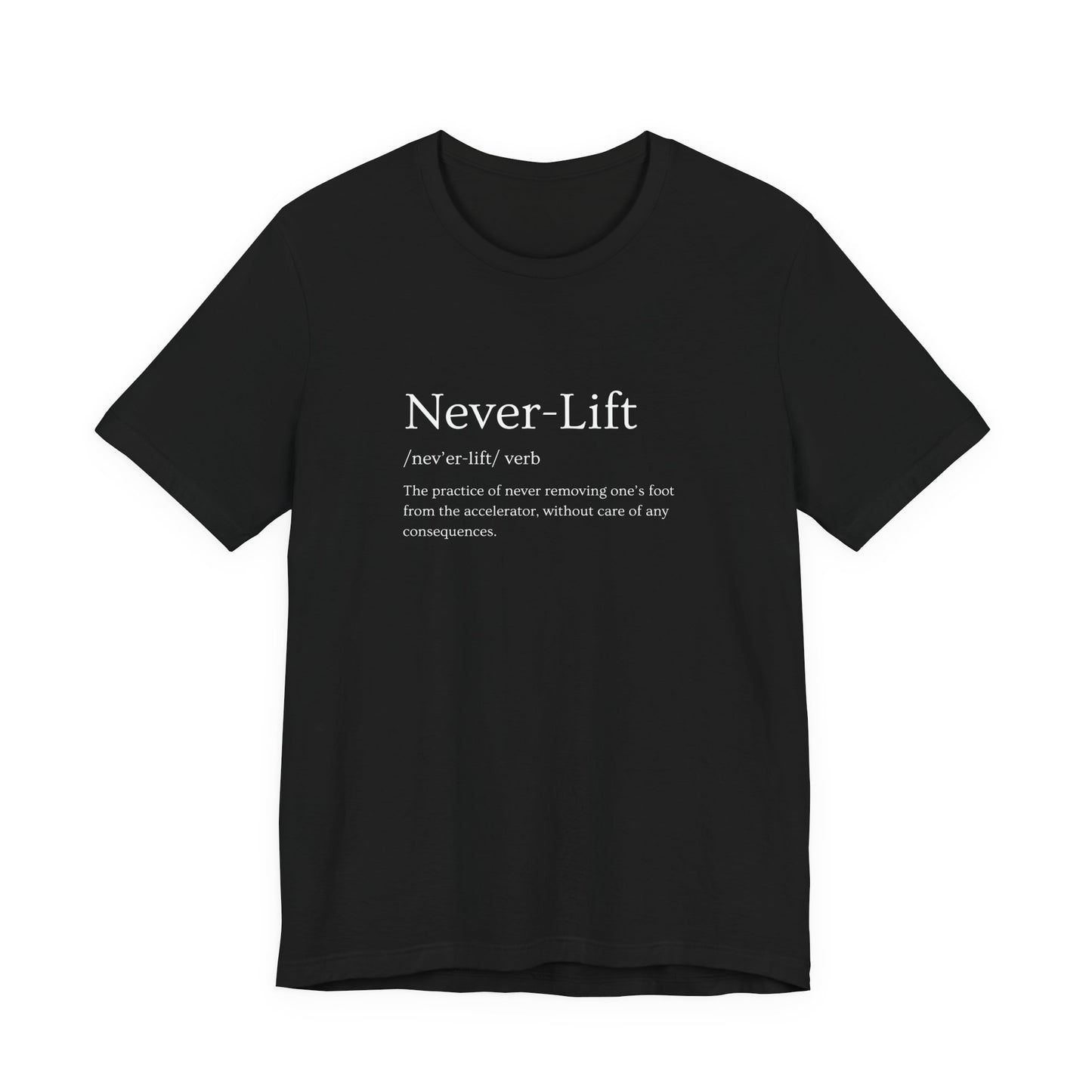 The Definition of Never-Lift T-Shirt