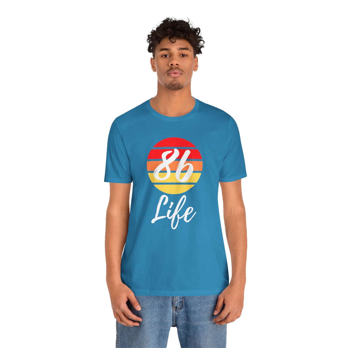 "86 Life" Unisex T-Shirt