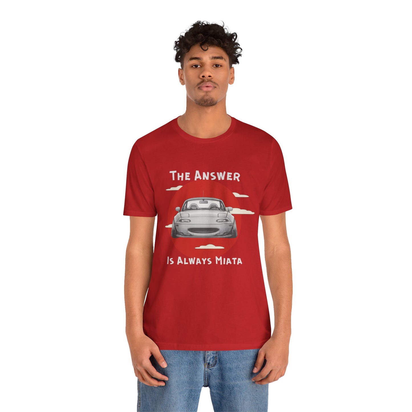 "The Answer Is Always Miata" Unisex T-Shirt