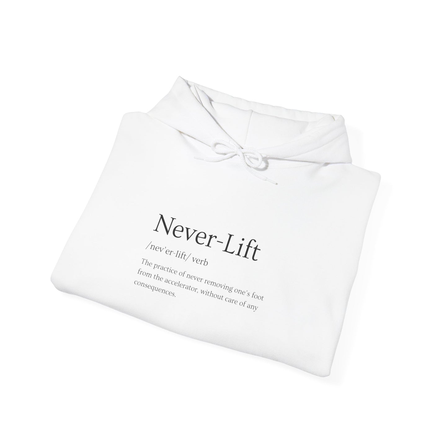 The Definition of Never-Lift Hoodie