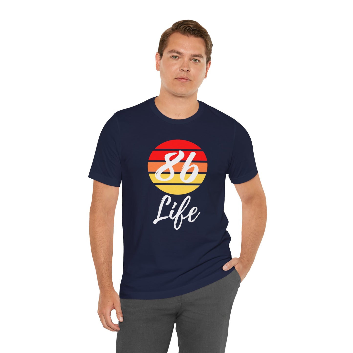 "86 Life" Unisex T-Shirt
