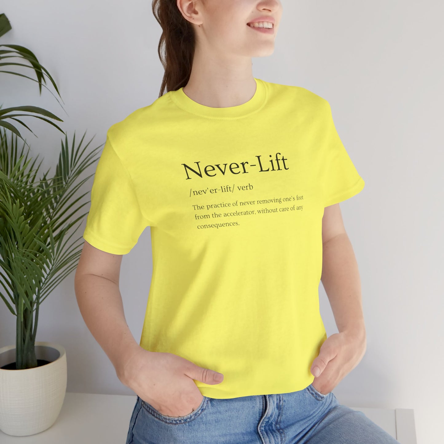 The Definition of Never-Lift T-Shirt