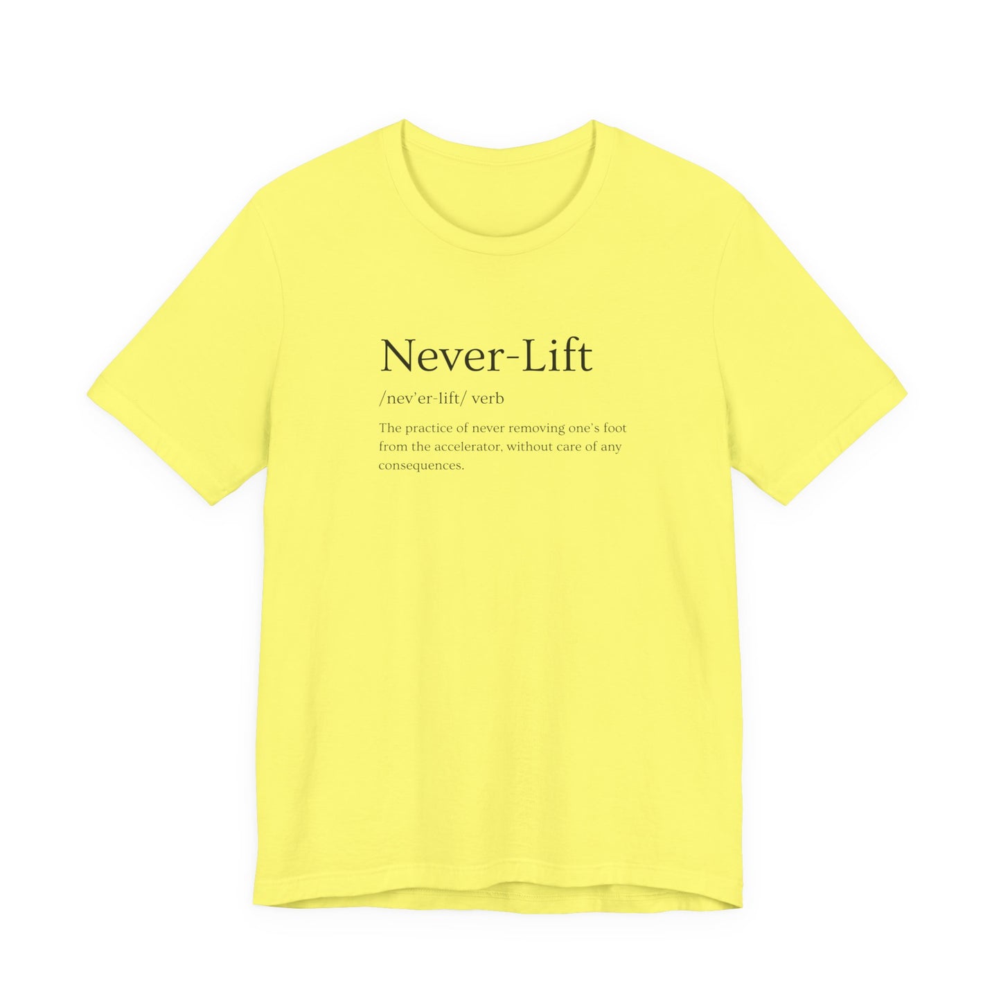 The Definition of Never-Lift T-Shirt