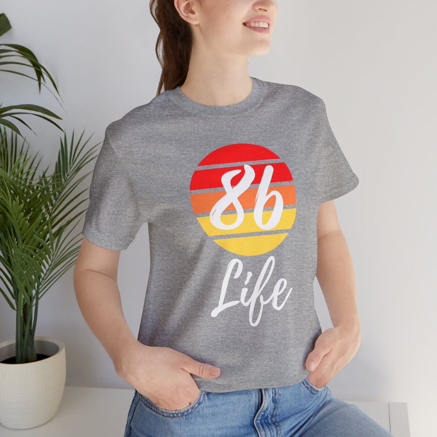 "86 Life" Unisex T-Shirt