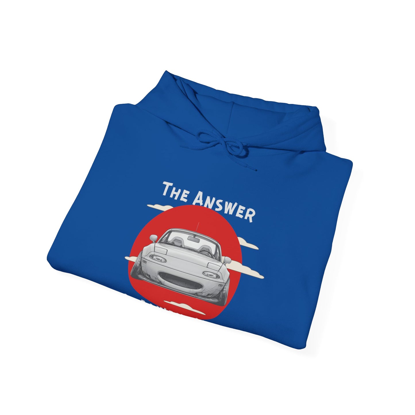 "The Answer Is Always Miata" Unisex Hoodie