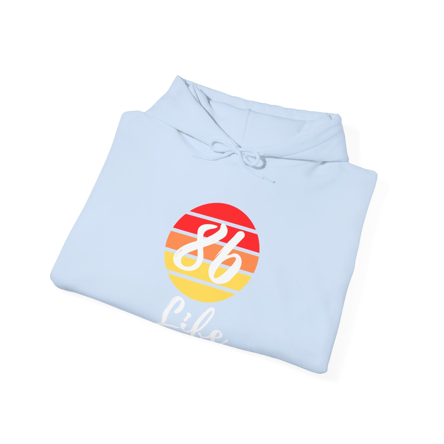 "86 Life" Unisex Hoodie