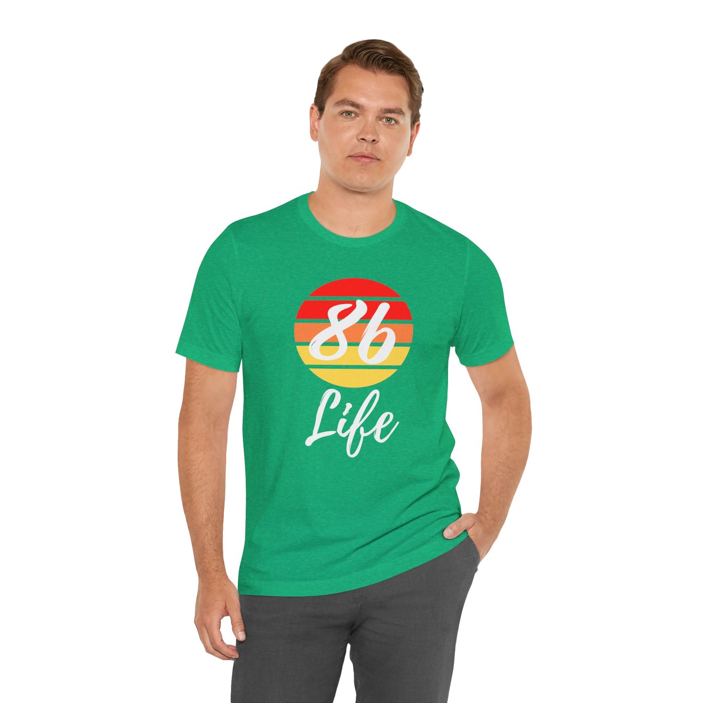 "86 Life" Unisex T-Shirt